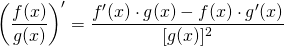 \left( \dfrac{f(x)}{g(x)}\right)' = \dfrac{f'(x) \cdot g(x) - f(x) \cdot g'(x)}{[g(x)]^2}